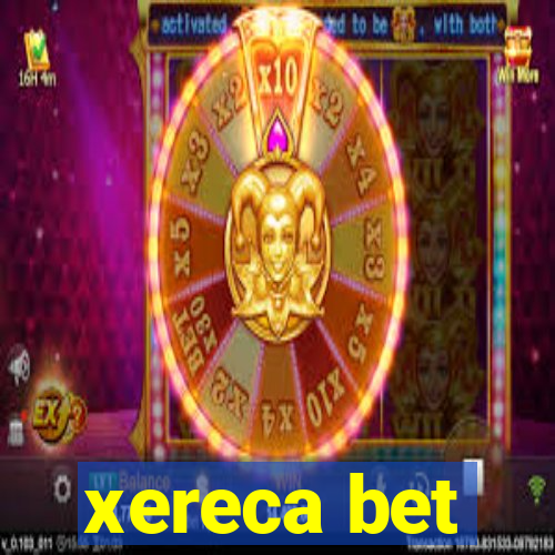 xereca bet